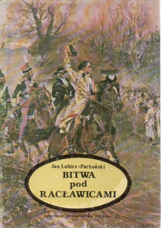 Bitwa pod Racławicami. JAN LUBICZ-PACHOŃSKI