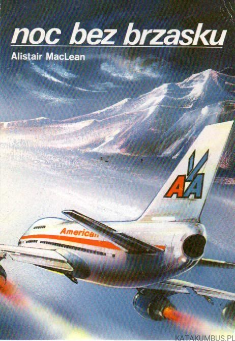 Noc bez brzasku. ALISTAIR MACLEAN