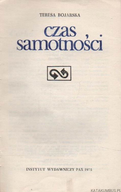 Czas samotności. TERESA BOJARSKA