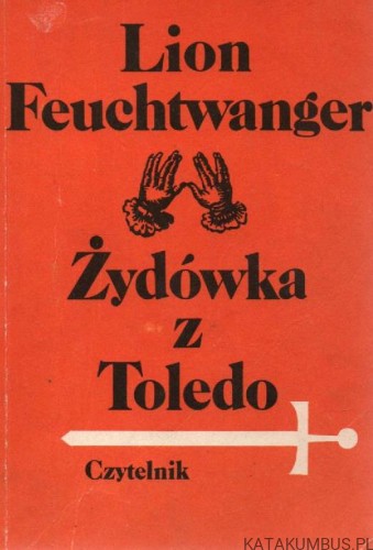 Żydówka z Toledo. LION FEUCHTWANGER