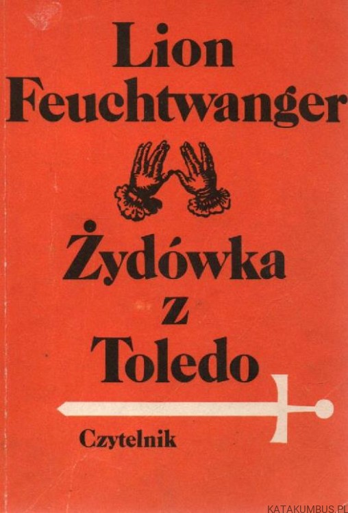 Żydówka z Toledo. LION FEUCHTWANGER