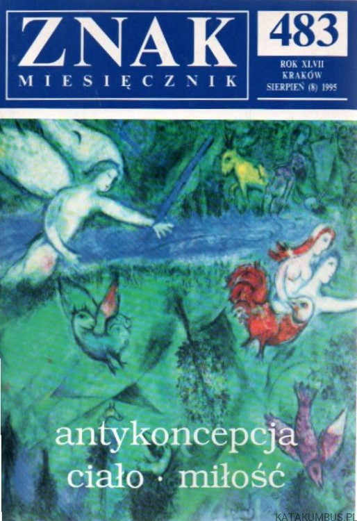 Znak 483. Antykoncepcja - ciało - miłość. Sierpień (8) 1995. PRACA ZBIOROWA