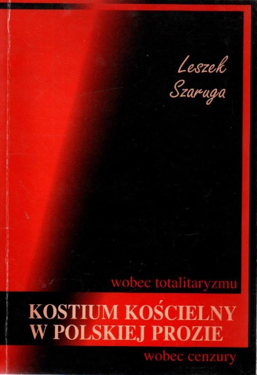 Kostium kościelny w polskiej prozie. LESZEK SZARUGA