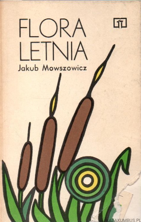 Flora letnia. JAKUB MOWSZOWICZ