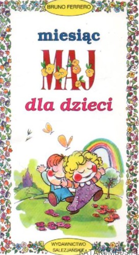 Miesiąc maj dla dzieci. BRUNO FERRERO