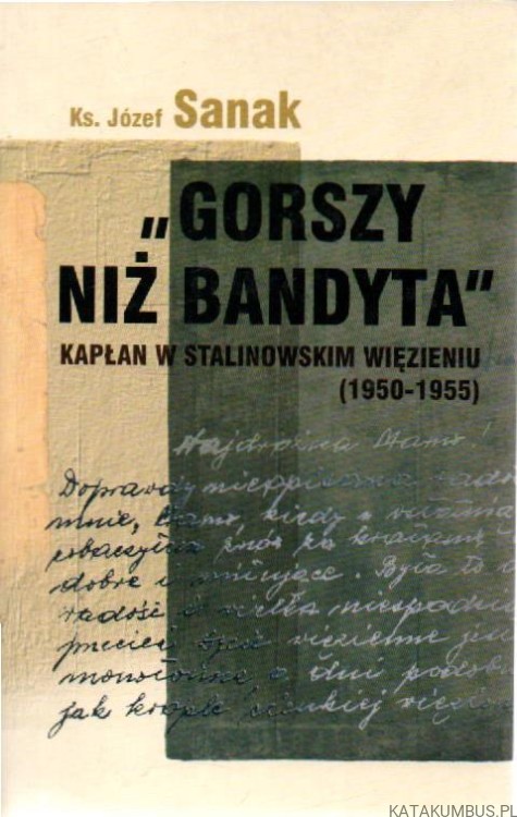 Gorszy niż bandyta. ks. JÓZEF SANAK