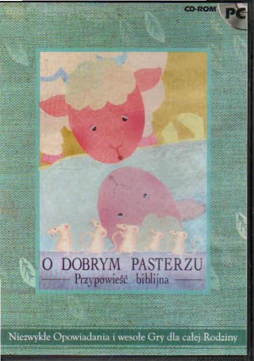 O dobrym pasterzu. Przypowieść biblijna (płyta CD). PRACA ZBIOROWA