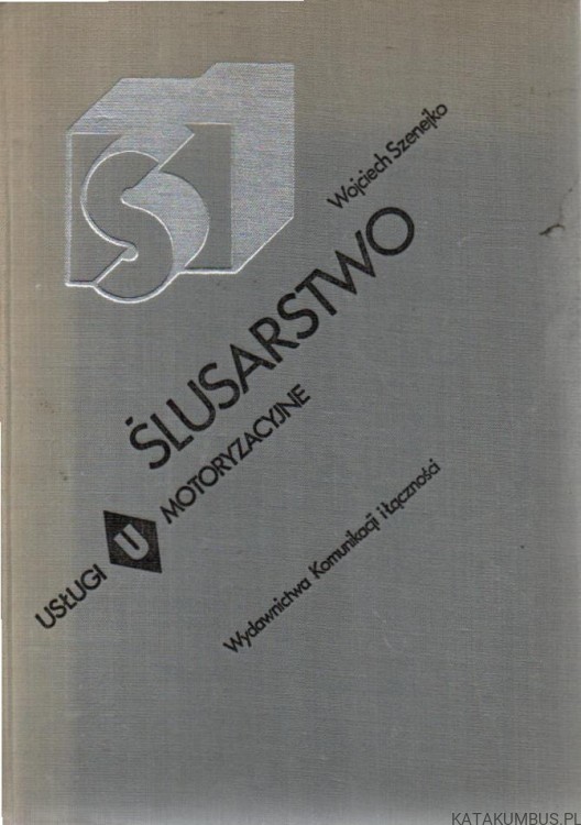 Ślusarstwo. Usługi motoryzacyjne. WOJCIECH SZENEJKO