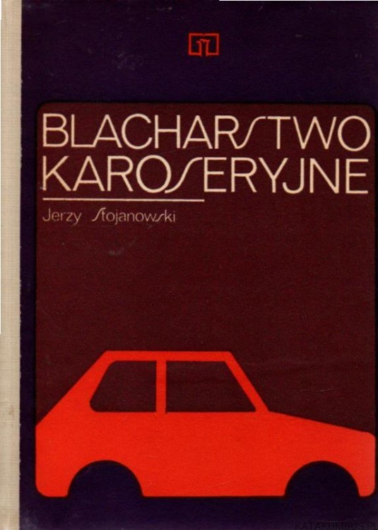 Blacharstwo karoseryjne. JERZY STOJANOWSKI