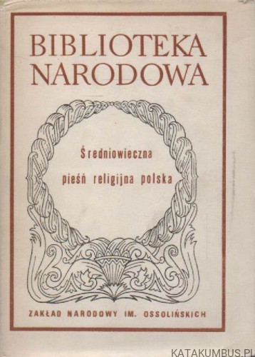 Średniowieczna pieśń religijna polska. PRACA ZBIOROWA
