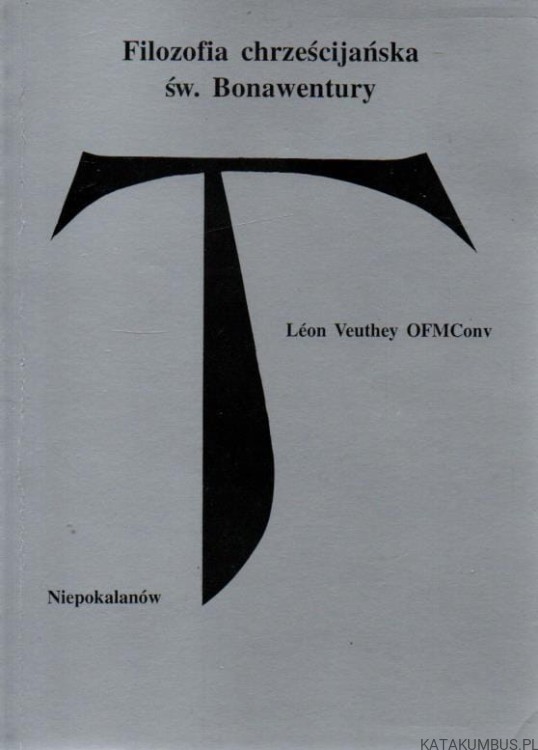 Filozofia Chrześcijańska św. Bonawentury. LEON VEUTHEY