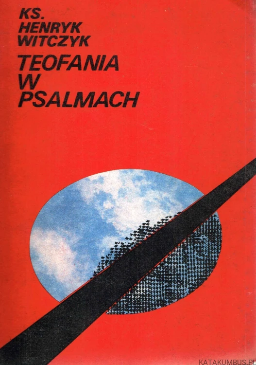 Teofania w Psalmach. Ks. HENRYK WITCZYK