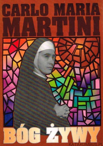 Bóg żywy. CARLO MARIA MARTINI