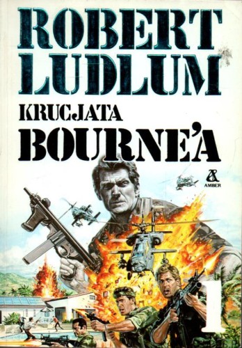Krucjata Bourne'a. TOM 1 ROBERT LUDLUM