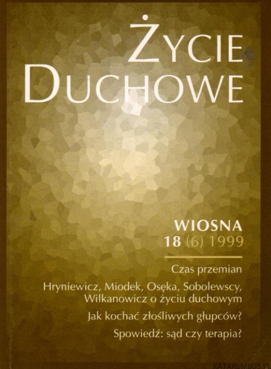 Życie duchowe. 18(6) 1999. PRACA ZBIOROWA