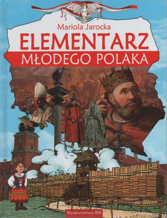 Elementarz Młodego Polaka. MARIOLA JAROCKA