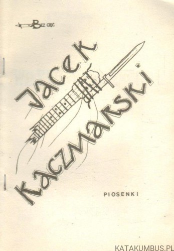 Piosenki. JACEK KACZMARSKI