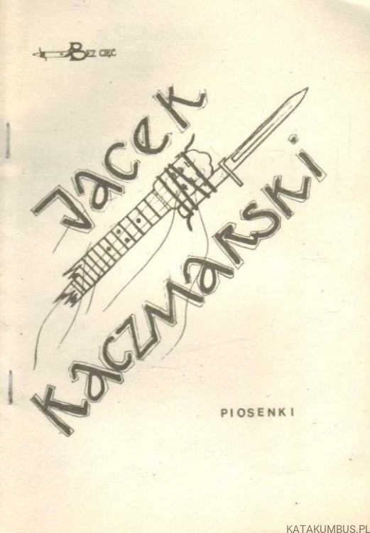 Piosenki. JACEK KACZMARSKI