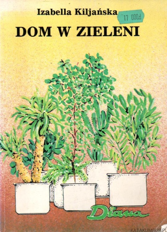 Dom w zieleni. IZABELLA KILJAŃSKA