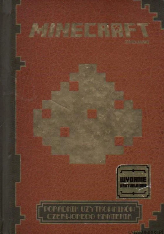 Minecraft. Poradnik użytkowników czerwonego kamienia. PRACA ZBIOROWA