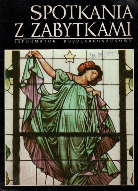Spotkania z zabytkami. Informator popularnonaukowy.Nr.6. PRACA ZBIOROWA