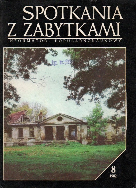 Spotkania z zabytkami. Informator popularnonaukowy. Nr.8. PRACA ZBIOROWA