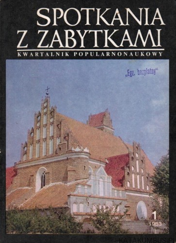 Spotkania z zabytkami. Kwartalnik popularnonaukowy. Nr.1(11). PRACA ZBIOROWA