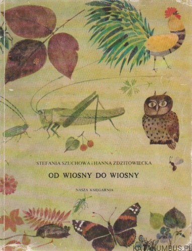 Od wiosny do wiosny. STEFANIA SZUCHOWA, HANNA ZDZITOWIECKA