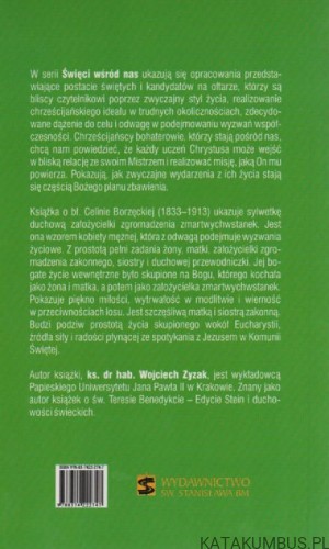 Błogosławiona Celina Borzęcka zmartwychwstanka. Ks. WOJCIECH ZYZAK