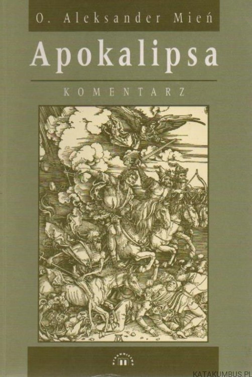 Apokalipsa. Komentarz.O. ALEKSANDER MIEŃ