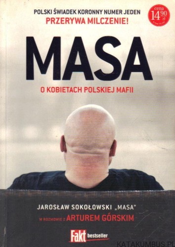 Masa. O kobietach polskiej mafii. JAROSŁAW SOKOŁOWSKI "MASA"