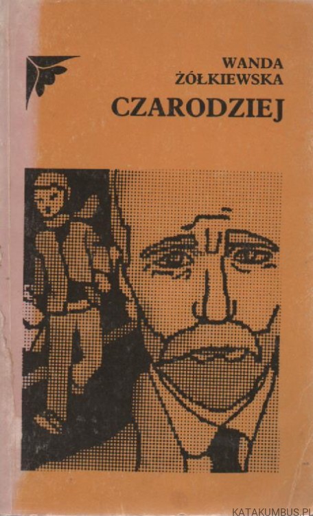 Czarodziej. WANDA ŻÓŁKIEWSKA