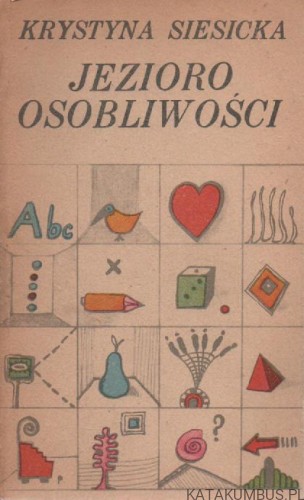 Jezioro osobliwości. KRYSTYNA SIESICKA