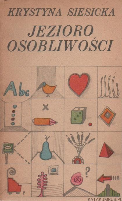 Jezioro osobliwości. KRYSTYNA SIESICKA