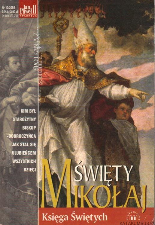 Księga Świętych. Święty Mikołaj Nr 10/2002. PRACA ZBIOROWA