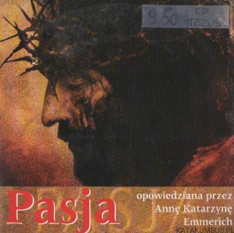 Pasja, opowiadana przez Anna Katarzynę Emmerich
