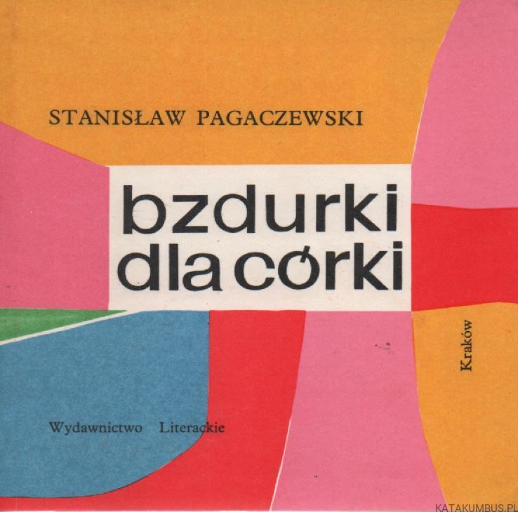 Bzdurki dla córki. STANISŁAW PAGACZEWSKI