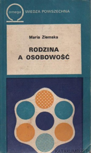 Rodzina a osobowość. MARIA ZIEMSKA