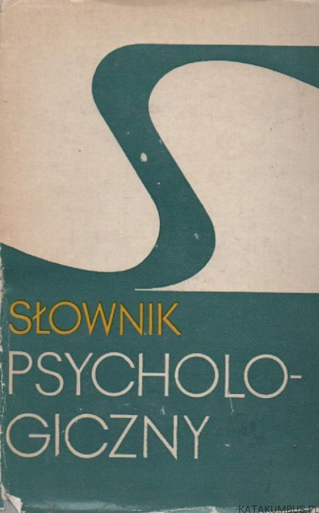 Słownik psychologiczny. red. WŁODZIMIERZ SZEWCZUK
