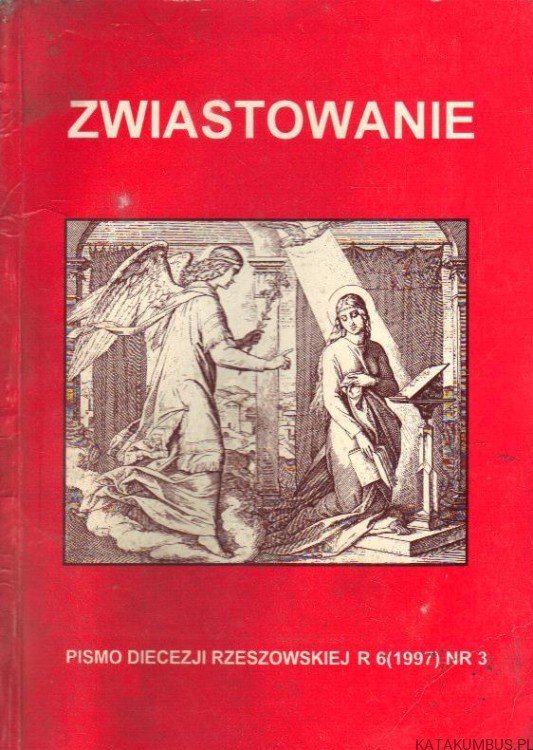 Zwiastowanie. Pismo Diecezji Rzeszowskiej R 6(1997) NR 3