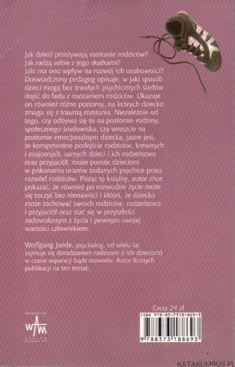 Jak uchronić dziecko przed skutkami rozwodu rodziców. WOLFGANG JAEDE
