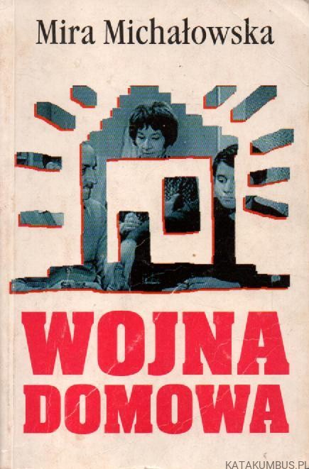 Wojna domowa. MIRA MICHAŁOWSKA