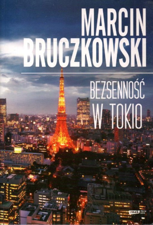 Bezsenność w Tokio. MARCIN BRUCZKOWSKI