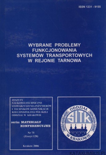 Wybrane problemy funkcjonowania systemów transportowych w rejonie Tarnowa. PRACA ZBIOROWA