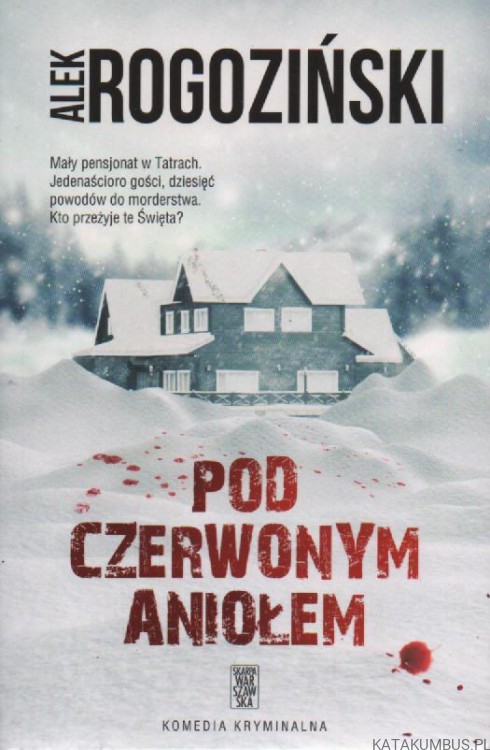 Pod czerwonym aniołem. ALEK ROGOZIŃSKI