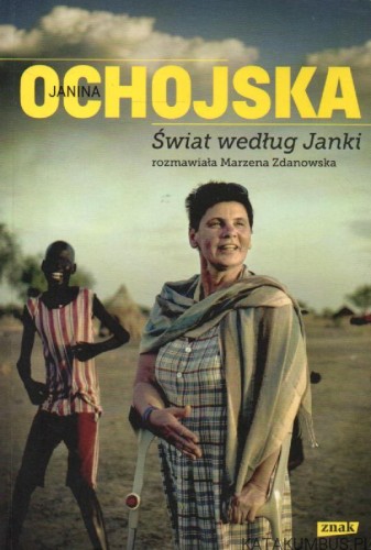 Świat według Janki. JANINA OCHOJSKA, MARZENA ZDANOWSKA