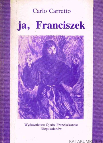 Ja, Franciszek. CARLO CARRETTO
