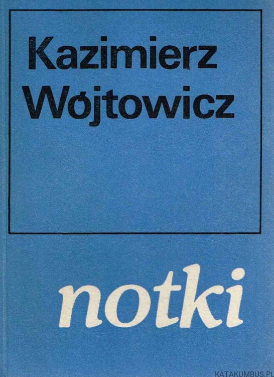 Notki. Kazimierz Wójtowicz