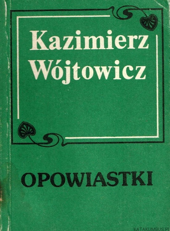 Opowiastki. KAZIMIERZ WÓJTOWICZ