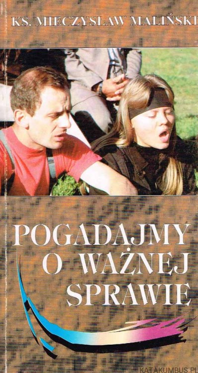Pogadajmy o ważnej sprawie. ks. Mieczysław Maliński